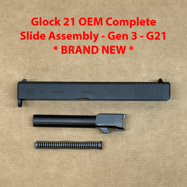 Glock 21 Gen 3 OEM Complete Slide Assembly – Includes Recoil Spring and Barrel – NEW