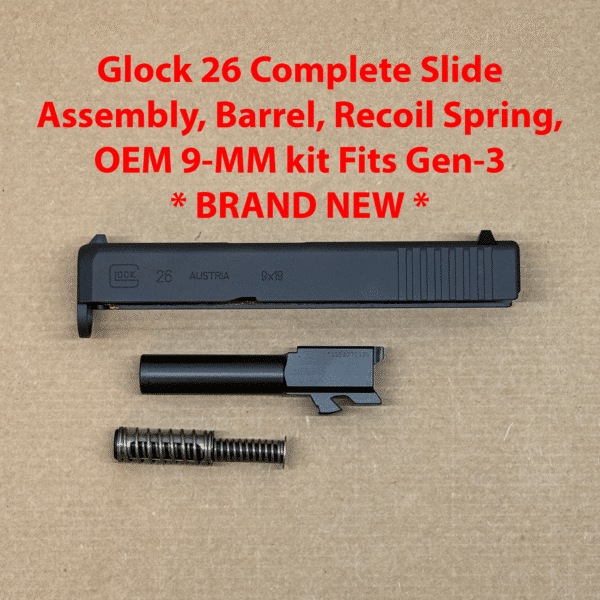 Glock 26 Gen 3 OEM 9mm Complete Slide, Barrel & Recoil Spring – BRAND NEW