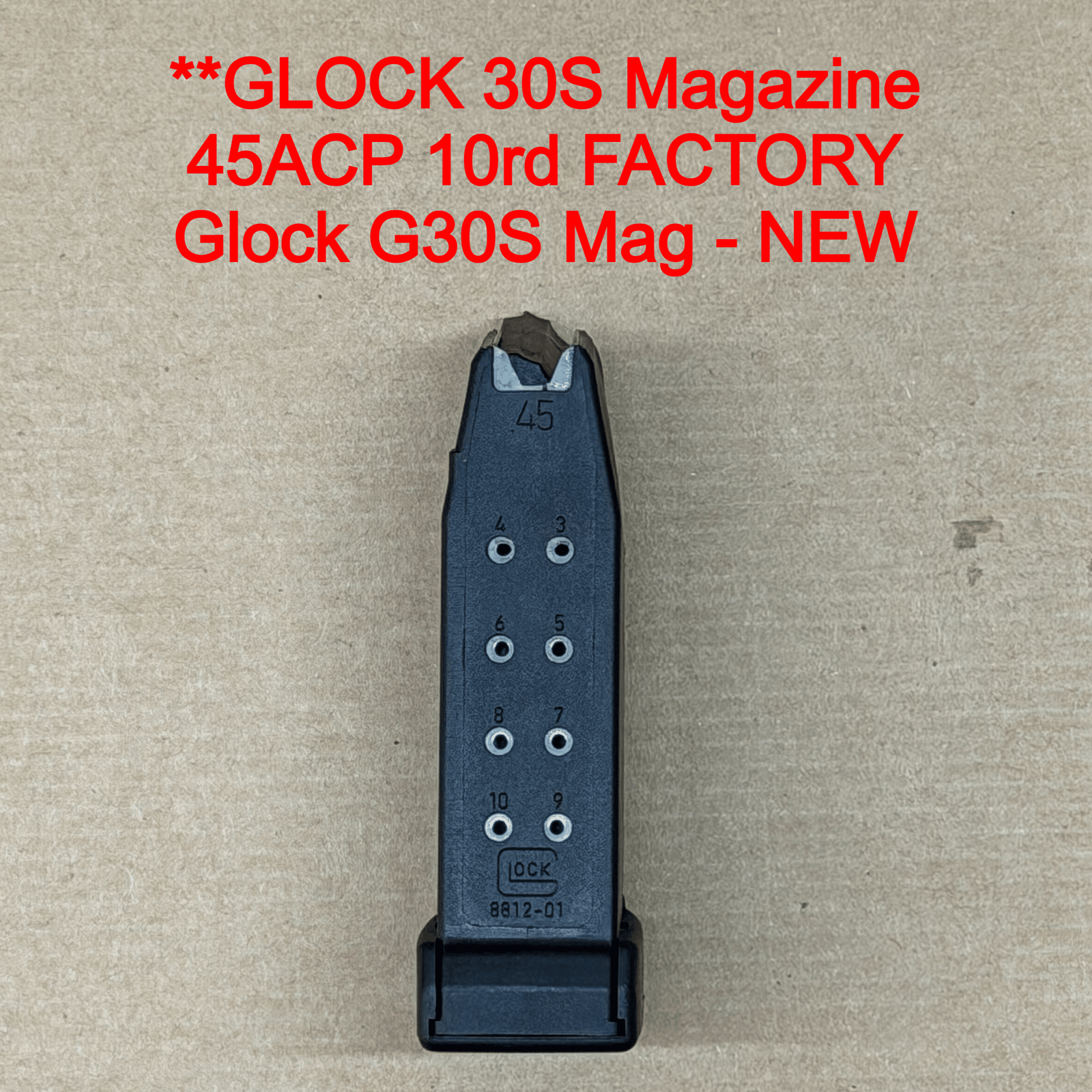 Glock Factory Magazine OEM – For Glock 30S – .45 ACP – 10 Round NEW – MF30010