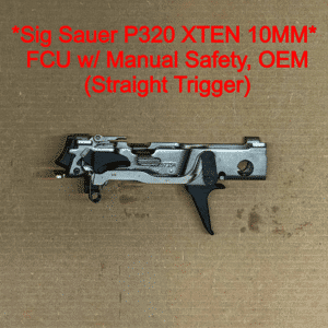SIG SAUER P320 XTEN 10mm OEM Factory FCU – Manual Safety – Straight Trigger – NEW