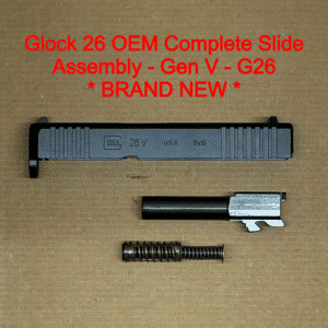 Glock 26 Gen V OEM Complete Slide Assembly – 9mm – Barrel & Recoil Spring – NEW
