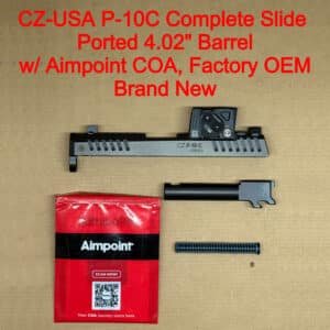 CZ P-10 C Ported A-CUT OEM Complete Slide w/ Aimpoint COA 9mm – BRAND NEW